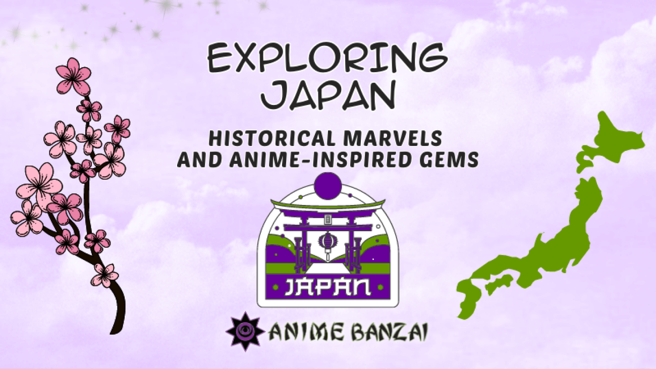 Blog Title Card for Exploring Japan: Historical Marvels and Anime-Inspired Gems